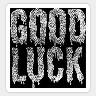 Good Luck in Black Grunge Sticker